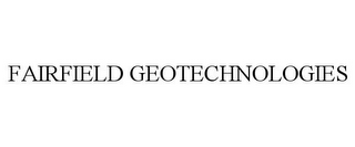 FAIRFIELD GEOTECHNOLOGIES