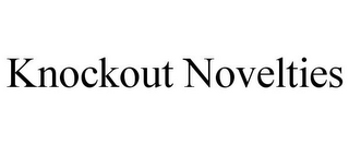 KNOCKOUT NOVELTIES