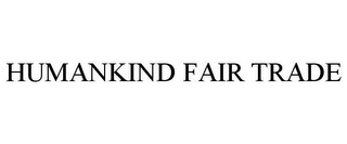 HUMANKIND FAIR TRADE