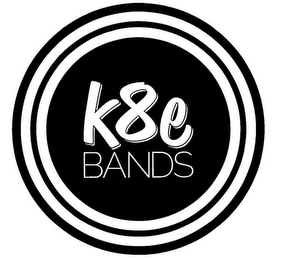 K8E BANDS