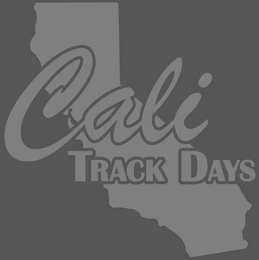 CALI TRACK DAYS