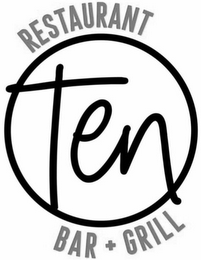 RESTAURANT TEN BAR + GRILL