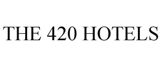 THE 420 HOTELS