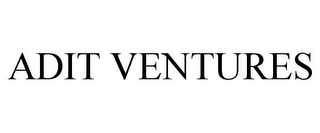 ADIT VENTURES