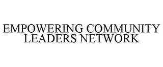 EMPOWERING COMMUNITY LEADERS NETWORK