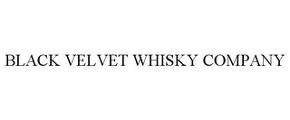 BLACK VELVET WHISKY COMPANY