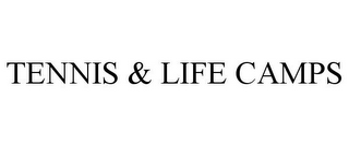 TENNIS & LIFE CAMPS