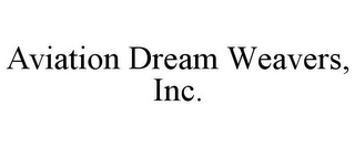 AVIATION DREAM WEAVERS, INC.