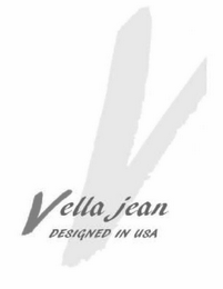 V VELLA JEAN DESIGNED IN USA