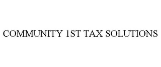 COMMUNITY 1ST TAX SOLUTIONS