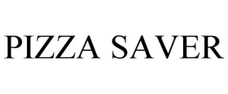 PIZZA SAVER