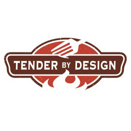 TENDER BY DESIGN