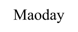 MAODAY