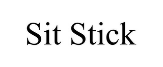 SIT STICK