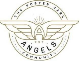 THE FOSTER CARE COMMUNITY EST A ANGELS