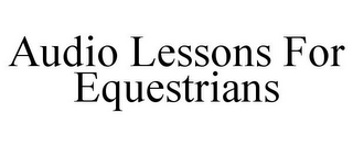 AUDIO LESSONS FOR EQUESTRIANS