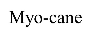 MYO-CANE