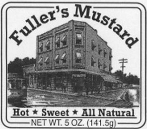 FULLER'S MUSTARD HOT SWEET ALL NATURAL NET WT. 5 OZ. (141.5G)