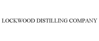 LOCKWOOD DISTILLING COMPANY