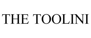 THE TOOLINI