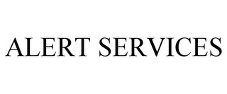 ALERT SERVICES