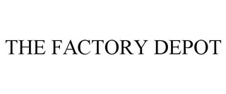 THE FACTORY DEPOT