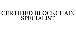 CERTIFIED BLOCKCHAIN SPECIALIST