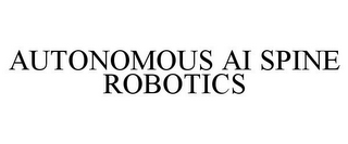 AUTONOMOUS AI SPINE ROBOTICS