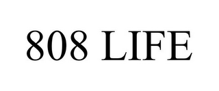 808 LIFE