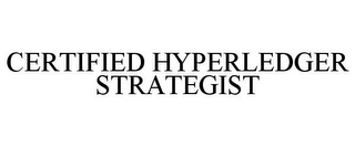 CERTIFIED HYPERLEDGER STRATEGIST