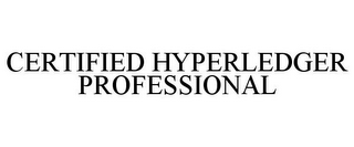 CERTIFIED HYPERLEDGER PROFESSIONAL