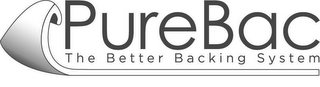 PUREBAC THE BETTER BACKING SYSTEM