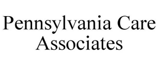 PENNSYLVANIA CARE ASSOCIATES