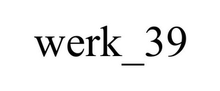 WERK_39