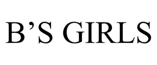 B'S GIRLS