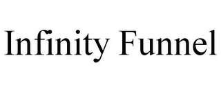 INFINITY FUNNEL