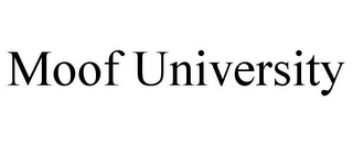 MOOF UNIVERSITY