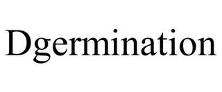 DGERMINATION