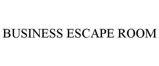 BUSINESS ESCAPE ROOM