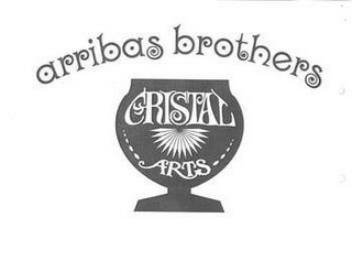 ARRIBAS BROTHERS CRISTAL ARTS