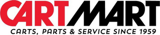 CART MART CARTS, PARTS & SERVICE SINCE 1959