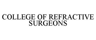 COLLEGE OF REFRACTIVE SURGEONS