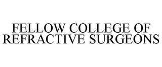 FELLOW COLLEGE OF REFRACTIVE SURGEONS