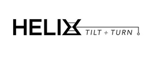 HELIX TILT + TURN