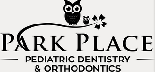 PARK PLACE PEDIATRIC DENTISTRY & ORTHODONTICS