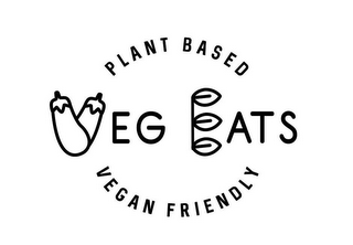 PLANT BASED VEG EATS VEGAN FRIENDLY