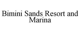 BIMINI SANDS RESORT AND MARINA