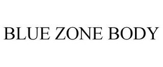 BLUE ZONE BODY