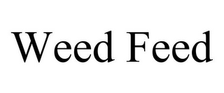 WEED FEED