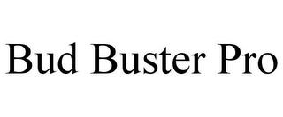 BUD BUSTER PRO